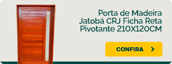 Porta de madeira jatoba ficha reta pivotante 210x120cm nas lojas Carajás
